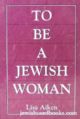 98226 To Be A Jewish Woman - AUTOGRAPHED COPY